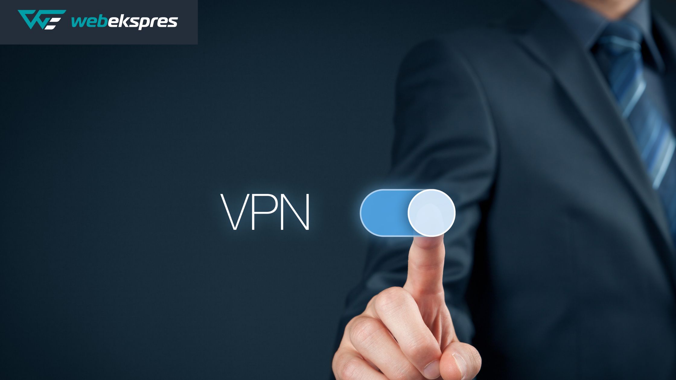 VPN Buat Apa Sih? Cari Tahu Fungsi dan Cara Menggunakannya