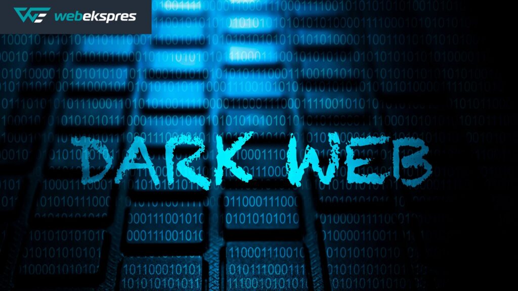 Dark Web Adalah: Definisi, Contoh & Risiko jika Mengaksesnya